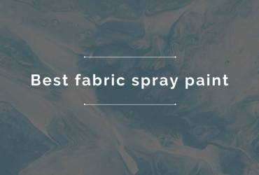 Best fabric spray paint 2021 - Buyers Guide