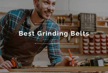 Best Grinding Belts 2022 - The Full Guide for your Workshop