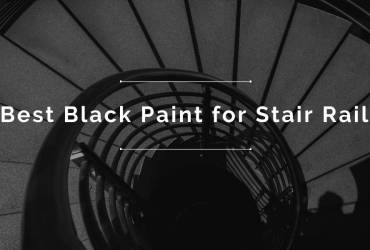 Best Black Paint for Stair Railing